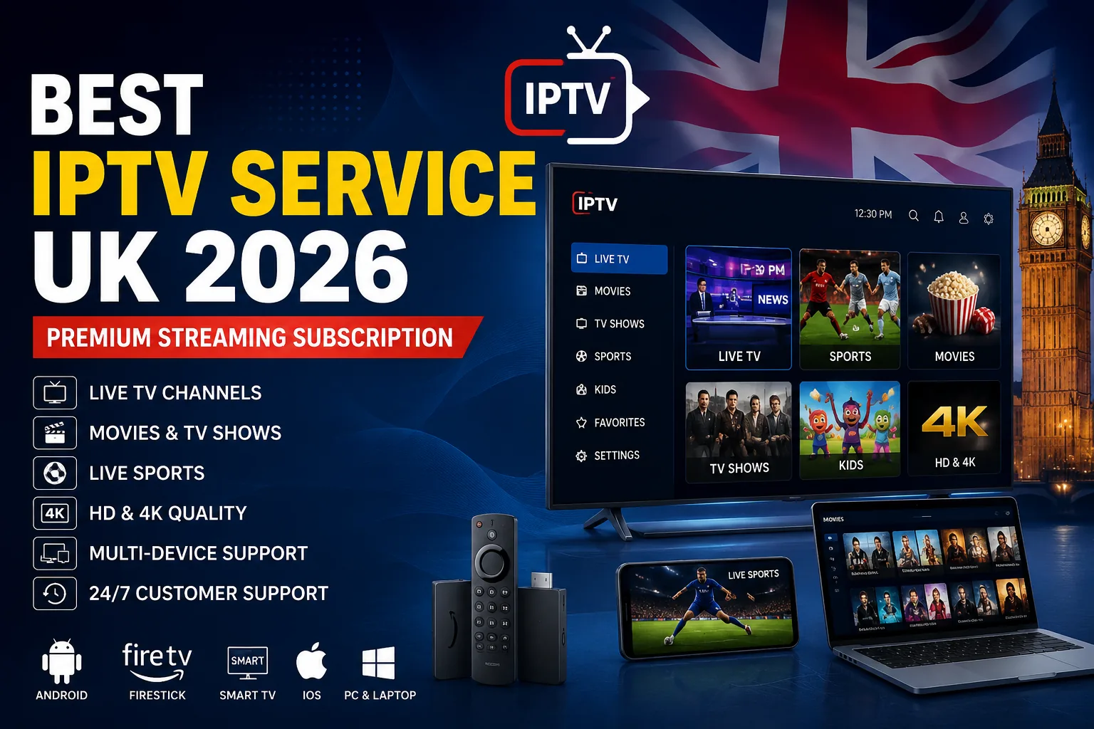 Best IPTV service UK banner showing live channels, films, HD and 4K quality and 24/7 support beside a smart TV and Big Ben