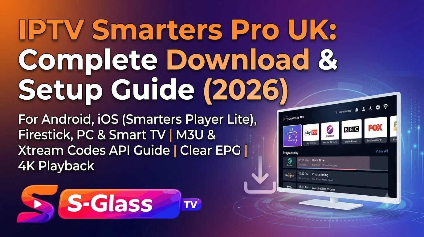 IPTV Smarters Pro platform support: Android, iOS, Firestick, PC and Smart TV, with M3U, Xtream Codes API, EPG and 4K playback